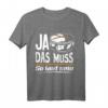 Ja Das Muss So Laut - Schlagzeug Trommel Geschenk T-Shirt für Musiker, Trommler & Musikliebhaber, ideal zu Weihnachten & Geburtstag