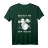 Wer Hilft Tragen Lustiges Schlagzeuger Drummer T-Shirt – Perfektes Geschenk für Musiker, Bandmitglieder & humorvolle Drummer
