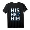 HIS ER ihn Transgender Respect My Schreib LGBT Pride T-Shirt – Unterstützung & Stolz für LGBTQ+ Gemeinschaft