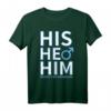 HIS ER ihn Transgender Respect My Schreib LGBT Pride T-Shirt – Unterstützung & Stolz für LGBTQ+ Gemeinschaft