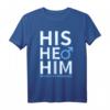 HIS ER ihn Transgender Respect My Schreib LGBT Pride T-Shirt – Unterstützung & Stolz für LGBTQ+ Gemeinschaft