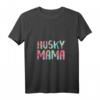 Husky Mama T-Shirt für Tierliebhaberinnen - Lustiges Geschenk für Muttertag, Weihnachten & Hundeliebhaber