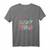 Husky Mama T-Shirt für Tierliebhaberinnen - Lustiges Geschenk für Muttertag, Weihnachten & Hundeliebhaber