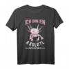 Ich bin ein Axolotl T-Shirt – Lustiges Aquaristik Design für Tierliebhaber & Schwanzlurch-Fans
