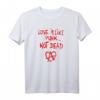 Love Is Like Punk. Not Dead - Punk Rock T-Shirt für Musiker, Fans & Liebhaber der 70er & 80er Jahre