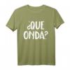 Que Onda? Spanisches T-Shirt – Lustiges Zweisprachiges Shirt für Spanisch-Liebhaber und Sprachlernende