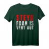 Steyr foan is very gut Landwirt T-Shirt – Cooles Traktor-Design für Landwirte & Landmaschinenfans, perfektes Geschenk für Landwirtinnen und Landwirte
