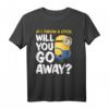 HapKitten T-Shirt mit Spruch 'If I Throw A Stick Will You Go Away' – Lustiges Minions Design für den besonderen Tag