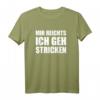 Mir reicht's ich geh Stricken T-Shirt – Lustiges Geschenk für Strickfans, Camping- und Outdoor-Liebhaber, perfekt für Geburtstag und Weihnachten