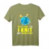 Ich stricke und ich weiß Dinge stricken Geschenk T-Shirt – Lustiges Geschenk für Strickfans & Geburtstagsüberraschung für Hobby-Handwerker