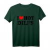 I Love Hot Dilfs Funny Couple Set T-Shirt - Lustige Valentinstag, Geburtstag & Weihnachtsgeschenke für Mütter & Frauen