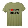 I Love Hot Dilfs Funny Couple Set T-Shirt - Lustige Valentinstag, Geburtstag & Weihnachtsgeschenke für Mütter & Frauen