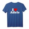 Ich Liebe Herz Adele T-Shirt - Sentimentales Geschenk für Adele-Fans & Musikliebhaber