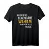Wilhelm T-Shirt mit lustigem Spruch - Der legendäre Wilhelm Geschenk zum Geburtstag, Namenstag oder als witzige Geschenkidee für Freunde, Kollegen, Bruder oder Vater