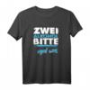 Lustiges Alkohol T-Shirt - Für Party, JGA, Festival & Mallorca - Humorvolles Geschenk für Bier, Sekt, Wein & Whisky Fans