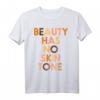 Beauty Has No Skin Tone Black History Pride African Gift T-Shirt - Stolzes Afro-Design für Schwarze Frauen, Black History Month & kulturelle Feiertage