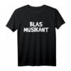 Blasmusikant Blasmusik Trompete Bariton Flöte Geschenk T-Shirt – Perfekt für Blasmusikanten und Volksfestfans