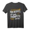 Musiker Trompete Mir Reichts Ich Geh Trompete Spielen T-Shirt – Lustiges Geschenk für Trompeten Spieler und Musikliebhaber