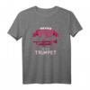 Lustiges Trompete T-Shirt für Mädchen & Frauen mit Spruch - Perfektes Geschenk für Trompeterinnen, Musikerinnen & Musiker zum Geburtstag, Muttertag, Weihnachten