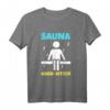 Sauna T-Shirt für Saunagänger - Lustiges Wellness Shirt mit Spruch, ideales Geschenk für Sauna, Therme & Zuhause