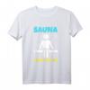 Sauna T-Shirt für Saunagänger - Lustiges Wellness Shirt mit Spruch, ideales Geschenk für Sauna, Therme & Zuhause