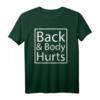 Back And Body Hurts Funny Yoga T-Shirt - Relaxation & Meditation Gift for Yoga Lovers, Instructors & Wellness Enthusiasts
