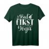 Funny But First Yoga T-Shirt – Lustiges Geschenk für Yoga-Liebhaber, Freunde & Familie zu Geburtstag, Weihnachten, Valentinstag & mehr