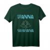 Savasana Meditation Design Yoga T-Shirt - Lustiges, Witziges Outfit für Yoga- und Meditationsliebhaber mit Spruch 'wanna savasana'