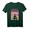 Ich War Beim Yoga Und Hasse Alle Achtsamer - Lustiges Yoga T-Shirt für Yoga-Liebhaber und humorvolle Geschenke